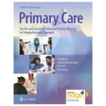Primary Care The Art and Science of Advanced Practice Nursing, 6th Edition