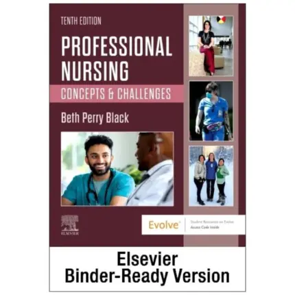 Professional Nursing: Concepts & Challenges, 10th Edition by Beth Black