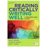 Reading Critically Writing Well A Reader and Guide, 13th Edition
