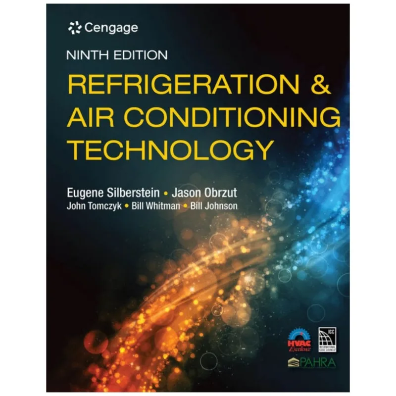 Refrigeration and Air Conditioning Technology, 9th Edition Refrigeration and Air Conditioning Technology, 9th Edition