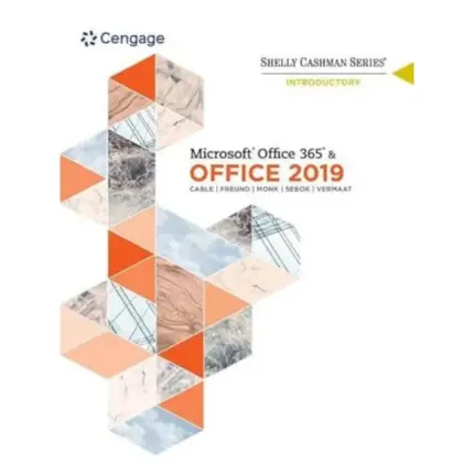 Shelly Cashman Series Microsoft Office 365 & Office 2019 Introductory, 1st Edition