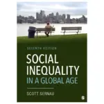 Social Inequality in a Global Age, 7th Edition