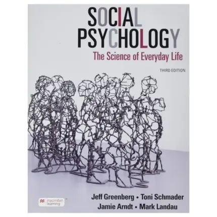 Social Psychology The Science of Everyday Life, 3rd Edition