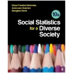 Social Statistics for a Diverse Society, 10th Edition