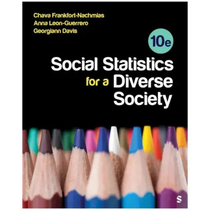 Social Statistics for a Diverse Society, 10th Edition