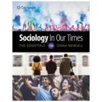 Sociology in Our Times The Essentials, 12th Edition