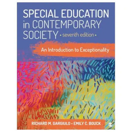 Special Education in Contemporary Society An Introduction to Exceptionality, 7th Edition
