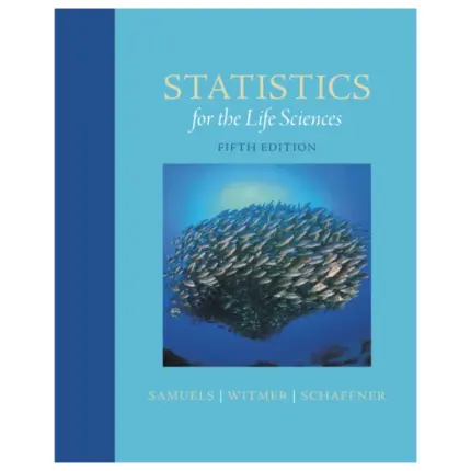 Statistics for the Life Sciences, 5th Edition