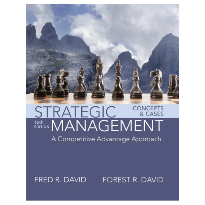 Strategic Management A Competitive Advantage Approach Concepts and Cases, 16th Edition