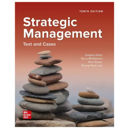 Strategic Management Text and Cases, 10th Edition