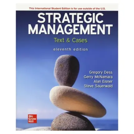 Strategic Management Text and Cases ISE, 11th Edition