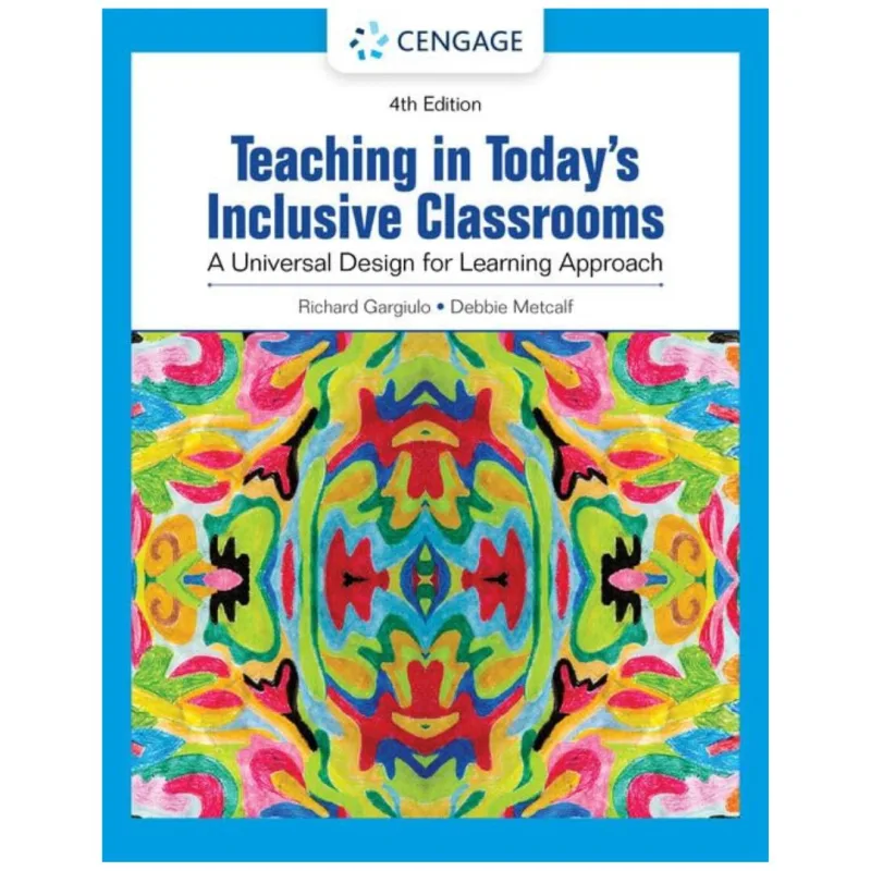 Teaching in Todays Inclusive Classrooms A Universal Design for Learning Approach, 4th Edition Teaching in Todays Inclusive Classrooms A Universal Design for Learning Approach, 4th Edition