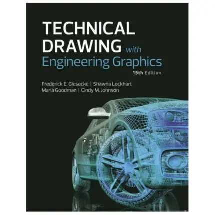Technical Drawing with Engineering Graphics, 15th Edition
