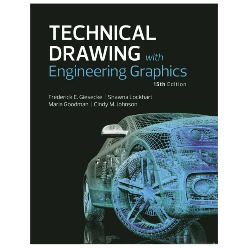 Technical Drawing with Engineering Graphics, 15th Edition