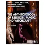 The Anthropology of Religion, Magic, and Witchcraft, 5th Edition