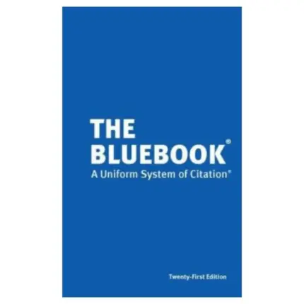 The Bluebook A Uniform System of Citation, 21st Edition