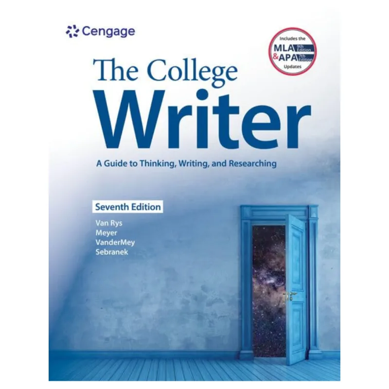 The College Writer A Guide to Thinking, Writing, and Researching, 7th Edition