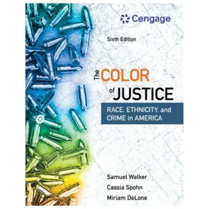 The Color of Justice Race, Ethnicity, and Crime in America, 6th Edition