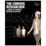The Curious Researcher A Guide to Writing Research Papers, 9th Edition
