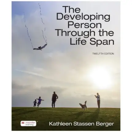 The Developing Person Through the Life Span, 12th Edition