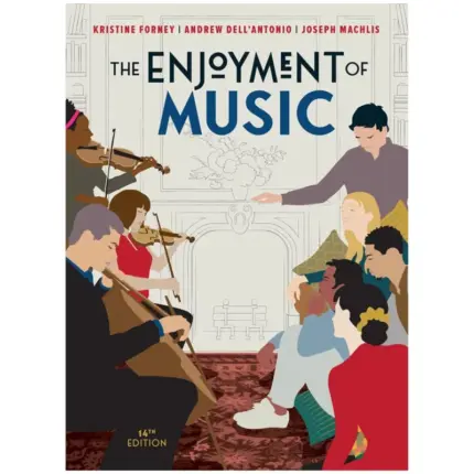 The Enjoyment of Music, 14th Edition