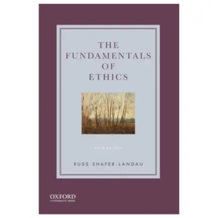 The Fundamentals of Ethics, 5th Edition