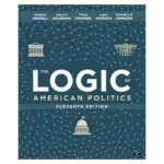 The Logic of American Politics, 11th Edition