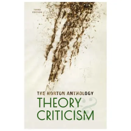 The Norton Anthology of Theory and Criticism, 3rd Edition
