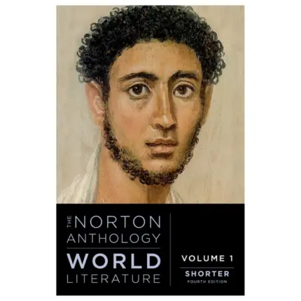 The Norton Anthology of World Literature Volume 1 Shorter, 14th Edition