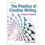 The Practice of Creative Writing, 4th Edition