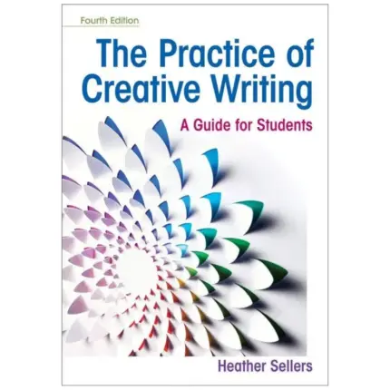 The Practice of Creative Writing, 4th Edition