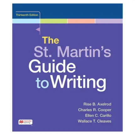 The St. Martin’s Guide to Writing, 13th Edition