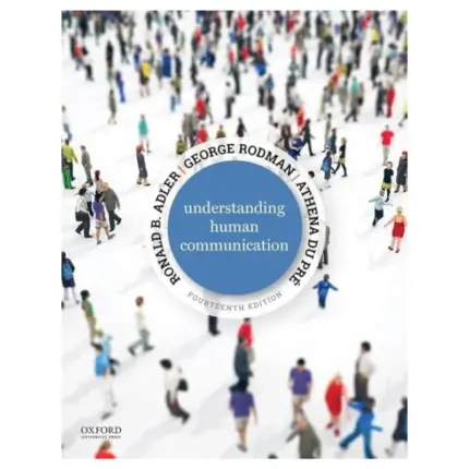 Understanding Human Communication, 14th Edition