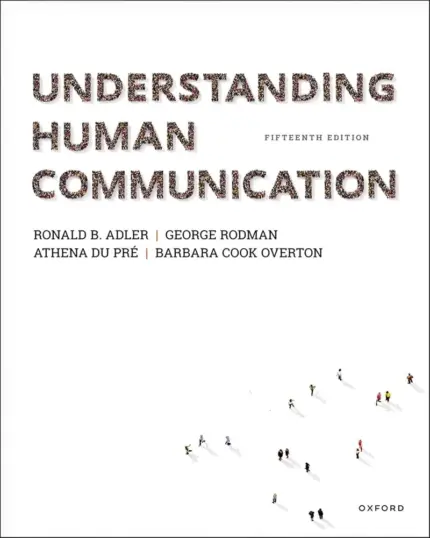 Understanding Human Communication, 15th Edition
