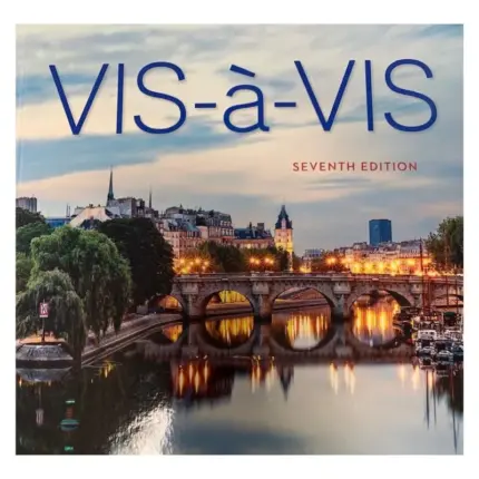 Vis-a-vis Beginning French, 7th Edition