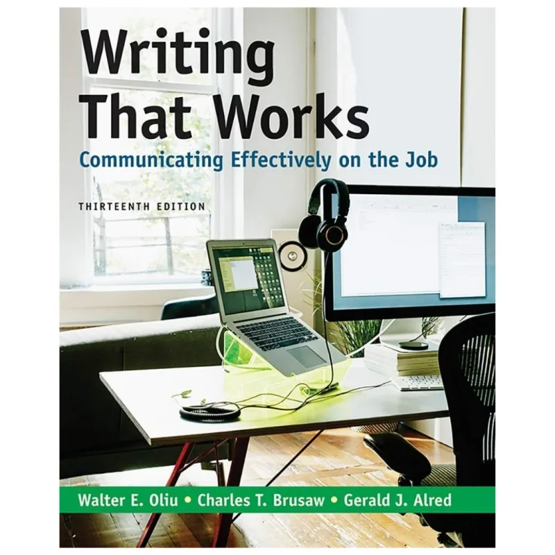 Writing That Works Communicate Effectively on the Job, 13th Edition Writing That Works Communicate Effectively on the Job, 13th Edition