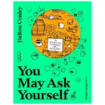 You May Ask Yourself An Introduction to Thinking Like a Sociologist, 9th Edition